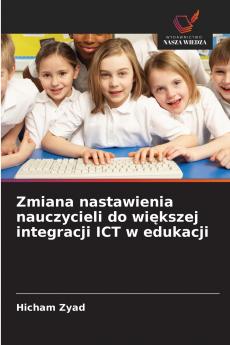 Zmiana nastawienia nauczycieli do większej integracji ICT w edukacji