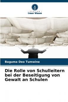 Die Rolle von Schulleitern bei der Beseitigung von Gewalt an Schulen