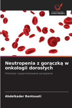 Neutropenia z gorączką w onkologii dorosłych
