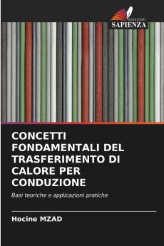 CONCETTI FONDAMENTALI DEL TRASFERIMENTO DI CALORE PER CONDUZIONE
