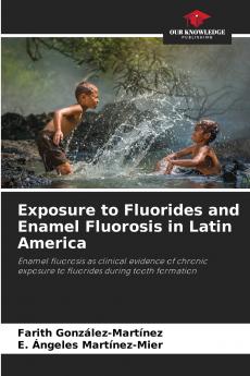 Exposure to Fluorides and Enamel Fluorosis in Latin America
