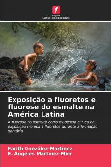 Exposição a fluoretos e fluorose do esmalte na América Latina