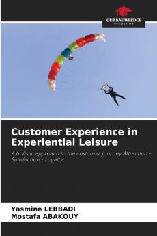 Customer Experience in Experiential Leisure
