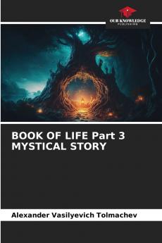 BOOK OF LIFE Part 3 MYSTICAL STORY