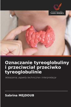 Oznaczanie tyreoglobuliny i przeciwciał przeciwko tyreoglobulinie