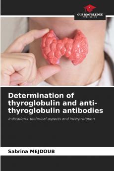 Determination of thyroglobulin and anti-thyroglobulin antibodies