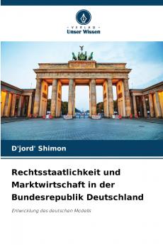 Rechtsstaatlichkeit und Marktwirtschaft in der Bundesrepublik Deutschland