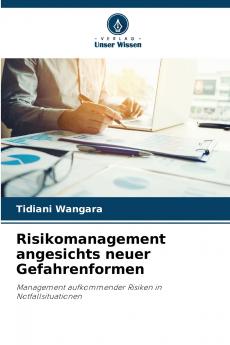 Risikomanagement angesichts neuer Gefahrenformen