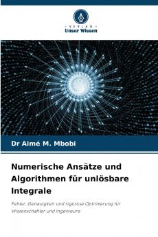 Numerische Ansätze und Algorithmen für unlösbare Integrale