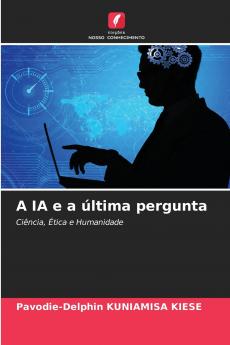 A IA e a última pergunta
