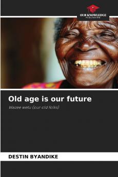 Old age is our future