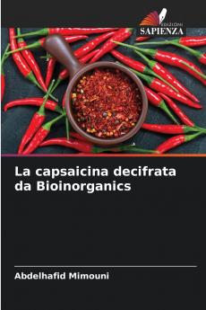 La capsaicina decifrata da Bioinorganics