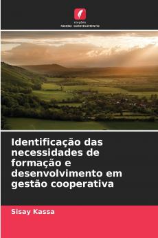Identificação das necessidades de formação e desenvolvimento em gestão cooperativa