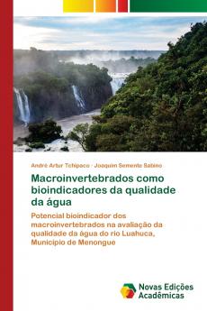Macroinvertebrados como bioindicadores da qualidade da água