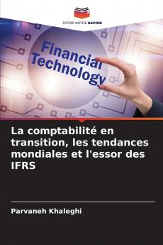 La comptabilité en transition les tendances mondiales et l'essor des IFRS