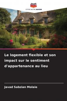 Le logement flexible et son impact sur le sentiment d'appartenance au lieu