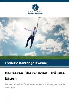 Barrieren überwinden Träume bauen