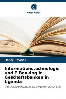 Informationstechnologie und E-Banking in Geschäftsbanken in Uganda