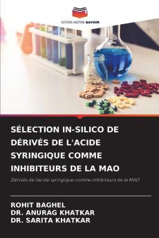 SÉLECTION IN-SILICO DE DÉRIVÉS DE L'ACIDE SYRINGIQUE COMME INHIBITEURS DE LA MAO