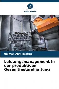 Leistungsmanagement in der produktiven Gesamtinstandhaltung