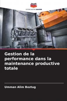 Gestion de la performance dans la maintenance productive totale