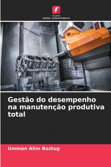 Gestão do desempenho na manutenção produtiva total