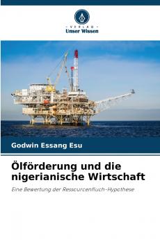 Ölförderung und die nigerianische Wirtschaft