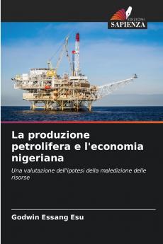 La produzione petrolifera e l'economia nigeriana