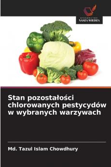 Stan pozostałości chlorowanych pestycydów w wybranych warzywach