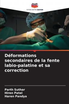 Déformations secondaires de la fente labio-palatine et sa correction
