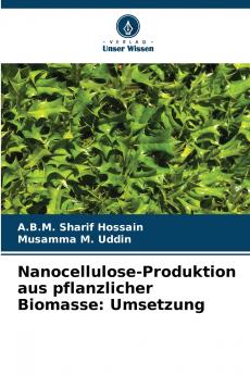 Nanocellulose-Produktion aus pflanzlicher Biomasse