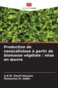 Production de nanocellulose à partir de biomasse végétale