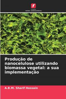 Produção de nanocelulose utilizando biomassa vegetal