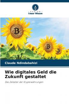 Wie digitales Geld die Zukunft gestaltet