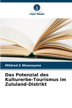 Das Potenzial des Kulturerbe-Tourismus im Zululand-Distrikt