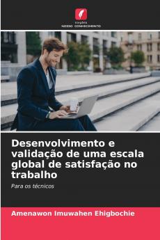 Desenvolvimento e validação de uma escala global de satisfação no trabalho