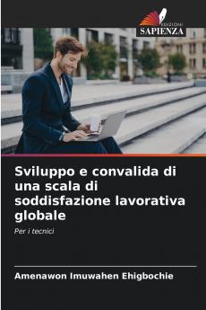 Sviluppo e convalida di una scala di soddisfazione lavorativa globale