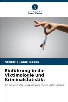 Einführung in die Viktimologie und Kriminalstatistik