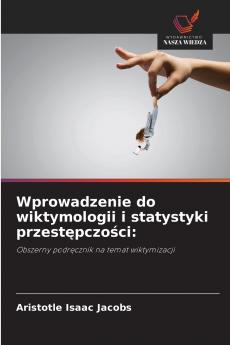 Wprowadzenie do wiktymologii i statystyki przestępczości