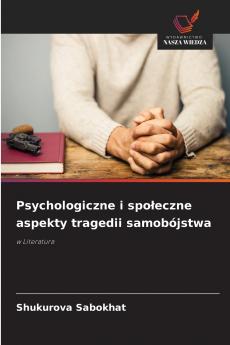 Psychologiczne i społeczne aspekty tragedii samobójstwa
