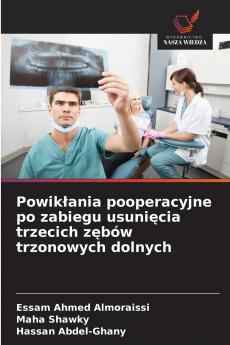 Powikłania pooperacyjne po zabiegu usunięcia trzecich zębów trzonowych dolnych