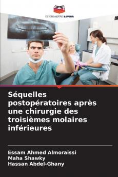 Séquelles postopératoires après une chirurgie des troisièmes molaires inférieures