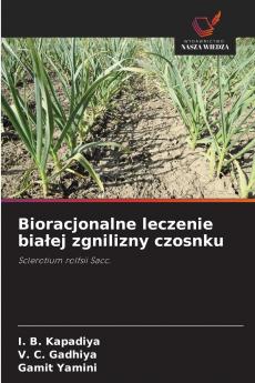 Bioracjonalne leczenie białej zgnilizny czosnku