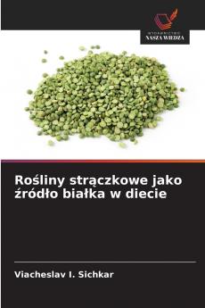 Rośliny strączkowe jako źródło białka w diecie