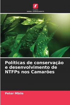Políticas de conservação e desenvolvimento de NTFPs nos Camarões