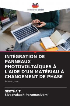 INTÉGRATION DE PANNEAUX PHOTOVOLTAÏQUES À L'AIDE D'UN MATÉRIAU À CHANGEMENT DE PHASE