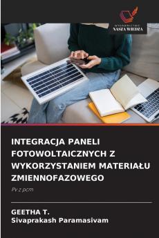 INTEGRACJA PANELI FOTOWOLTAICZNYCH Z WYKORZYSTANIEM MATERIAŁU ZMIENNOFAZOWEGO