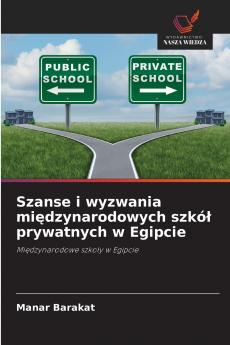 Szanse i wyzwania międzynarodowych szkół prywatnych w Egipcie