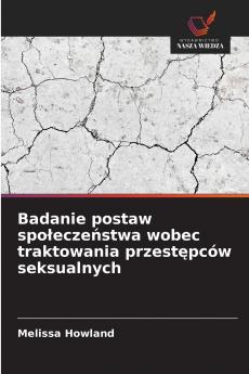 Badanie postaw społeczeństwa wobec traktowania przestępców seksualnych