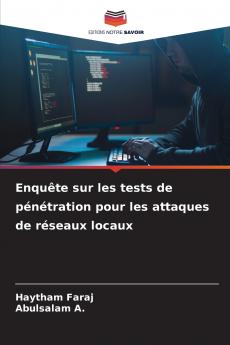 Enquête sur les tests de pénétration pour les attaques de réseaux locaux